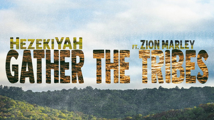 HezekiYah feat. Zion Marley - Gather The Tribes [8/2/2025]