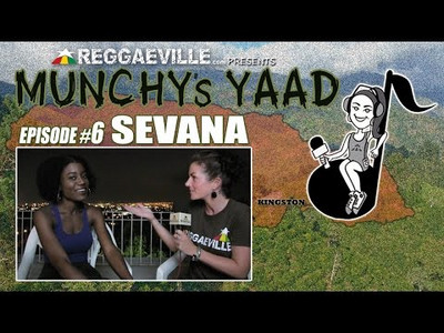Sevana @ Munchy's Yaad - Episode #6