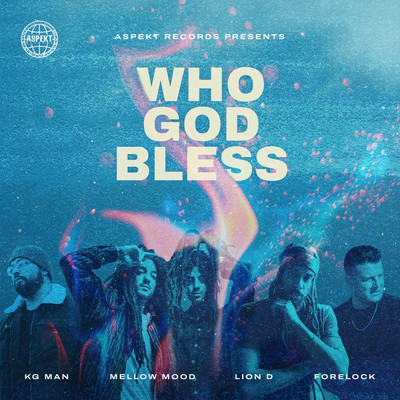 Mellow Mood, KG Man, Lion D & Forelock - Who God Bless