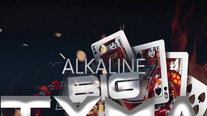 Alkaline - Big Tyma [11/8/2019]