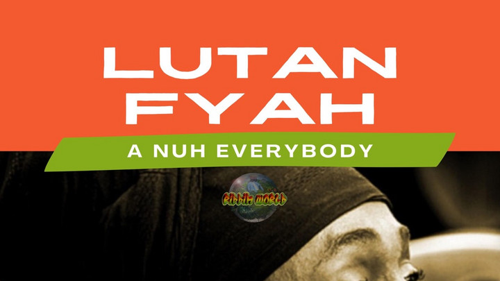 Lutan Fyah - A Nuh Everybody [12/11/2020]