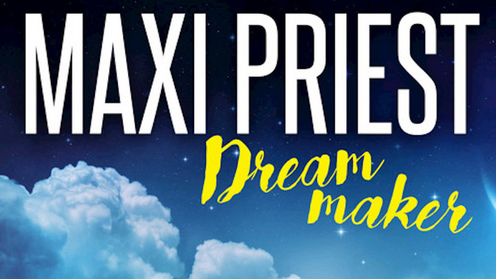 Maxi Priest - Dream Maker [10/19/2018]