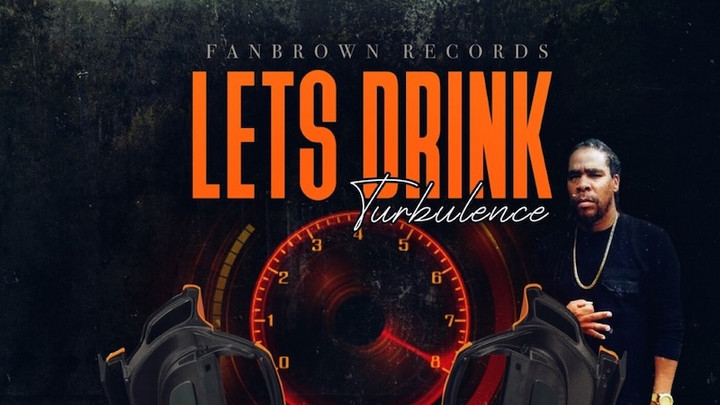 Turbulence - Lets Drink [5/20/2022]
