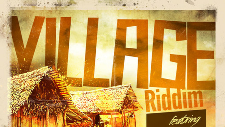 Village Riddim (Megamix) [2/26/2014]