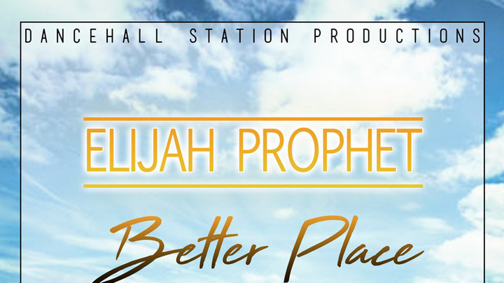 Elijah Prophet - Better Place [11/1/2018]