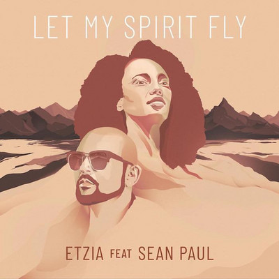 Etzia feat. Sean Paul - Let My Spirit Fly