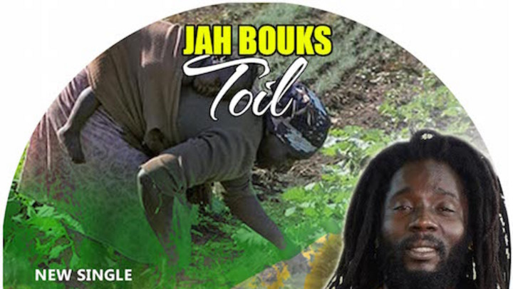 Jah Bouks - Toil [2/8/2015]