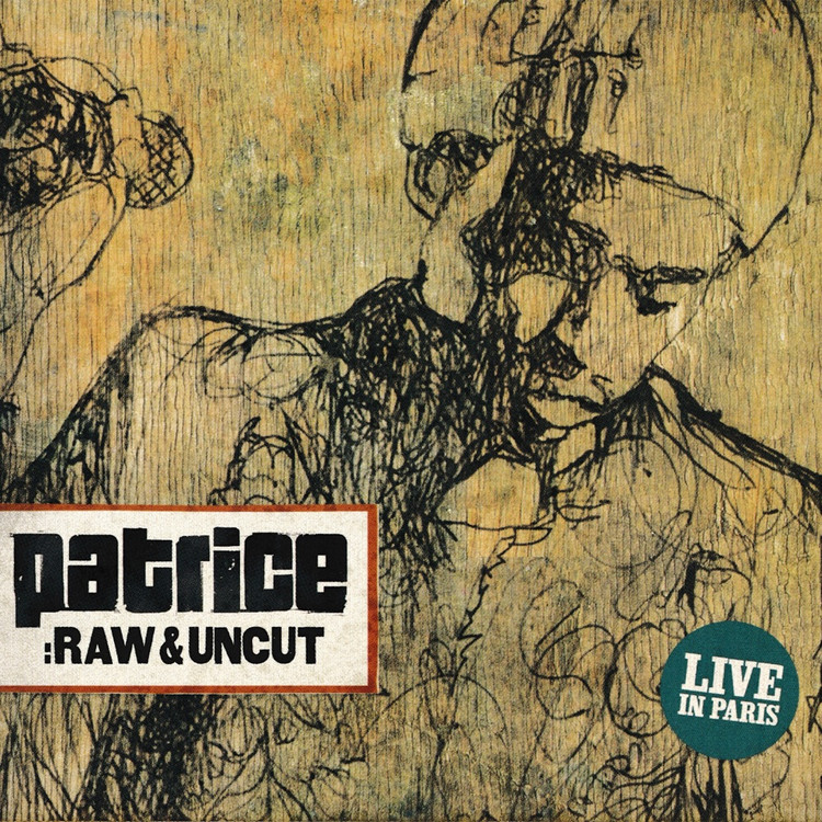 Patrice - Raw & Uncut | Live In Paris (Full Album)
