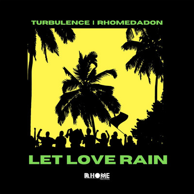 Turbulence - Let Love Rain