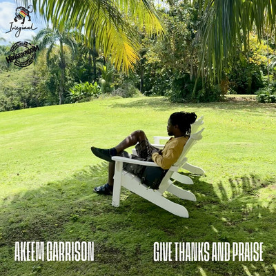 Akeem Garrison with House Of Riddim - Give Thanks and Praise