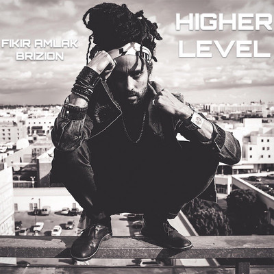 Fikir Amlak & Brizion - Higher Level