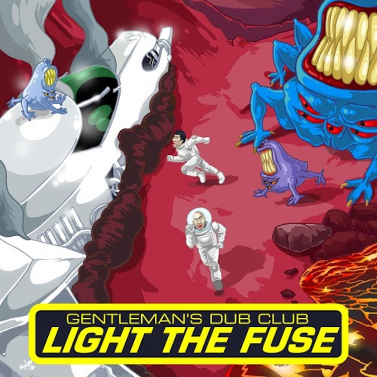 Gentleman's Dub Club - Light The Fuse
