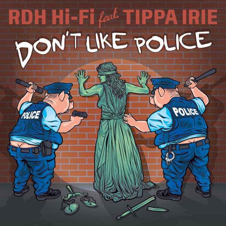 RDH Hi-Fi feat. Tippa Irie - Don't Like Police (Natural High Dubs Remix)