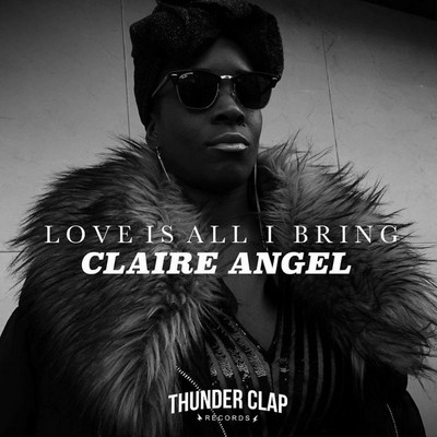 Claire Angel, Thunder - Clap Love Is All I Bring
