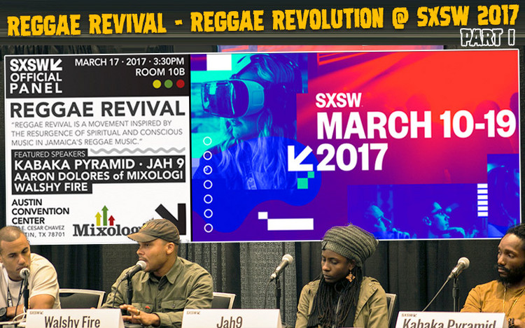 Reggae Revival - Reggae Revolution @ SXSW 2017 (PART I)