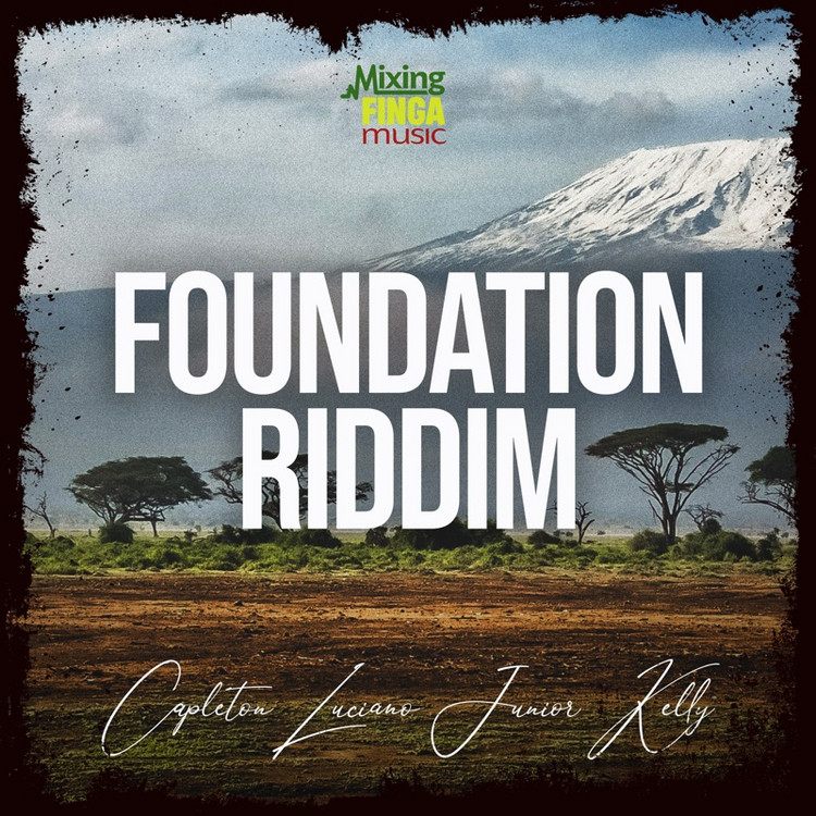 Capleton x Luciano x Junior Kelly - Foundation Riddim