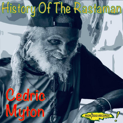 Cedric Myton - History Of The Rastaman