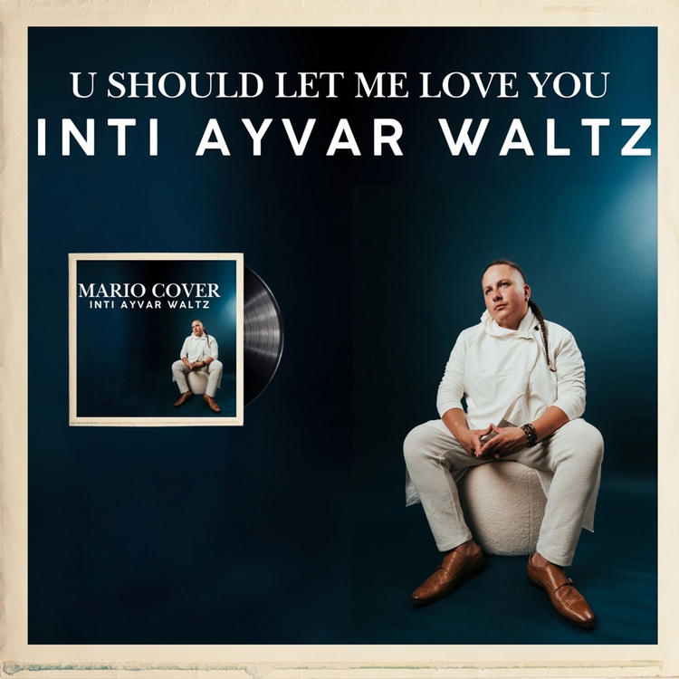 Inti Ayvar Waltz - U Should Let Me Love You (Cover Version)