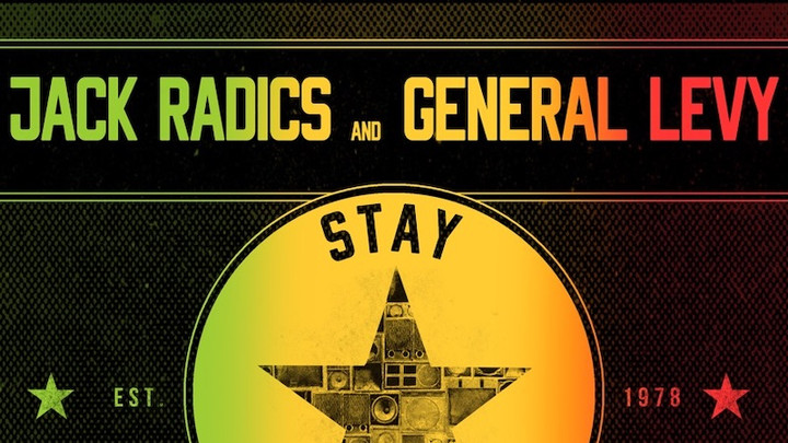 Jack Radics & General Levy - Stay [2/14/2020]