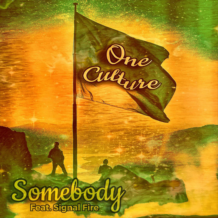 One Culture feat. Signal Fire - Somebody