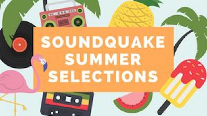 Soundquake - Summer Selection June 2017 [6/18/2017]
