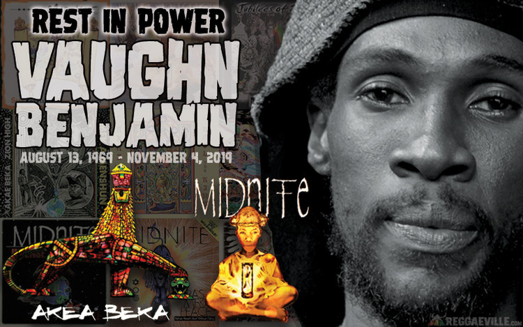 RIP Vaughn Benjamin - Akae Beka | Midnite