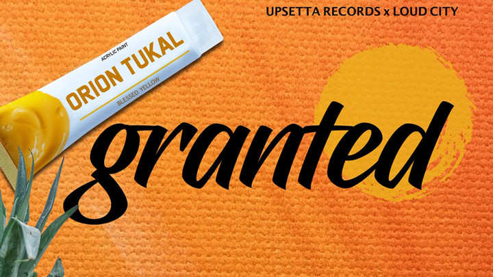 Orion Tukal - Granted [8/18/2019]