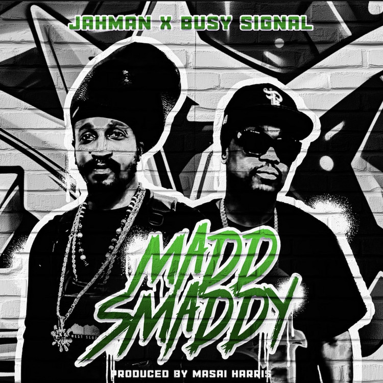Jahman feat. Busy Signal - Madd Smaddy
