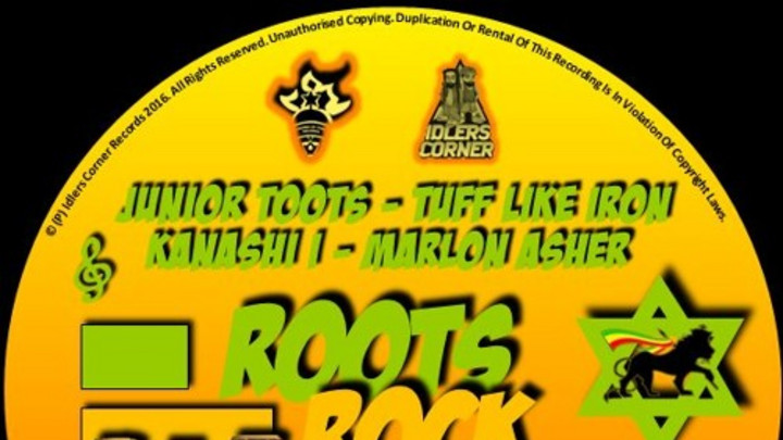 Junior Toots, Tuff Like Iron, Kanashi I & Marlon Asher - Roots Rock Reggae [11/4/2015]