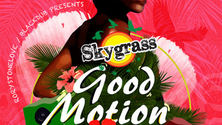 SKYGRASS - Good Motion Girl [12/7/2018]