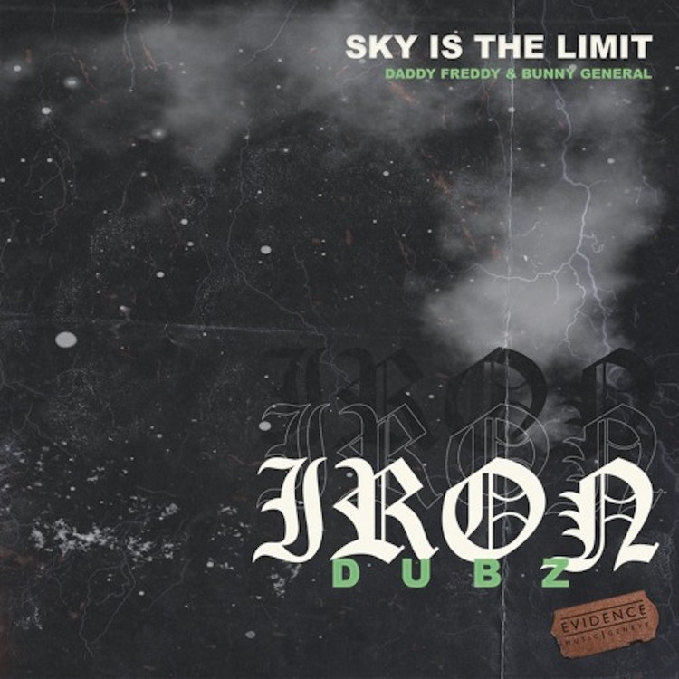 Daddy Freddy & Iron Dubz - Sky Is The Limit