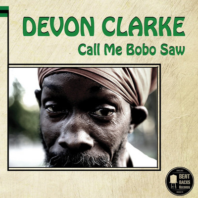 Devon Clarke  - Call Me Bobo Saw
