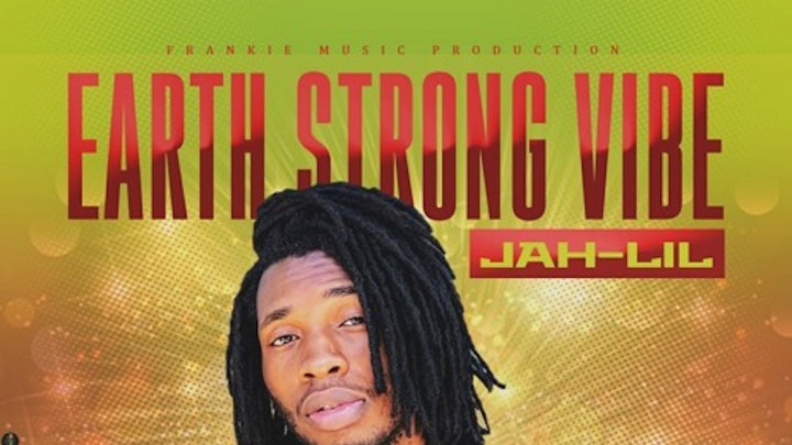 Jah-Lil - Earth Strong Vibe [12/6/2019]