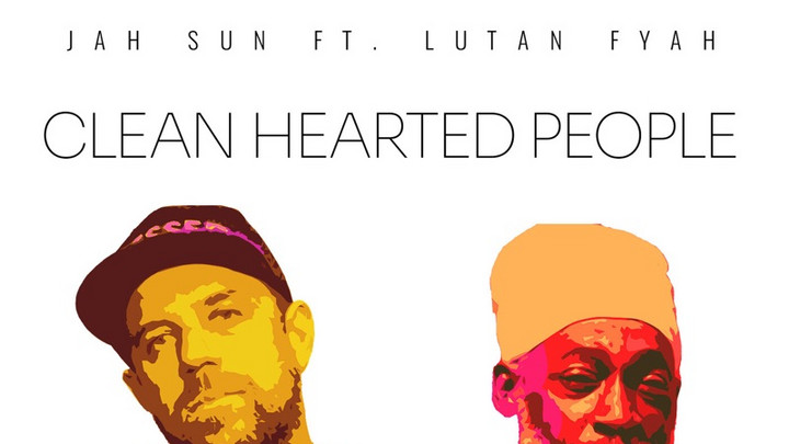 Jah Sun feat. Lutan Fyah - Clean Hearted People [6/16/2023]