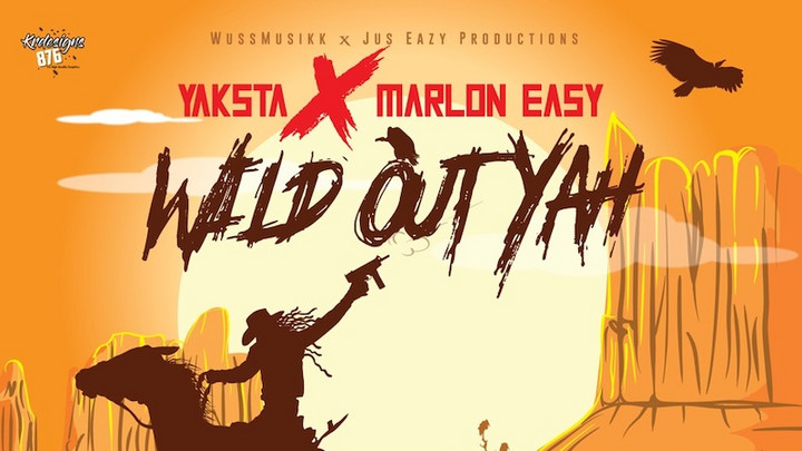 Yaksta & Marlon Easy - Wild Out Yah [10/25/2019]