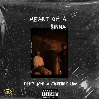 Deep Jahi & Chronic Law - Heart Of A Sinna