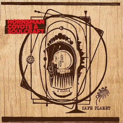 Hornsman Coyote & Soulcraft - Safe Planet