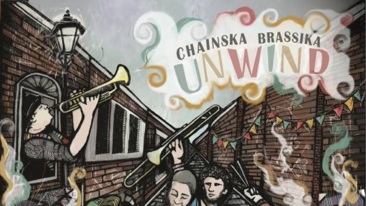 Chainska Brassika - Unwind (EP) [12/20/2013]