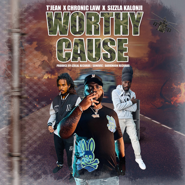 T'Jean x Chronic Law x Sizzla - Worthy Cause