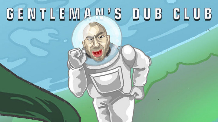 Gentleman's Dub Club - Superstylin' [7/12/2019]