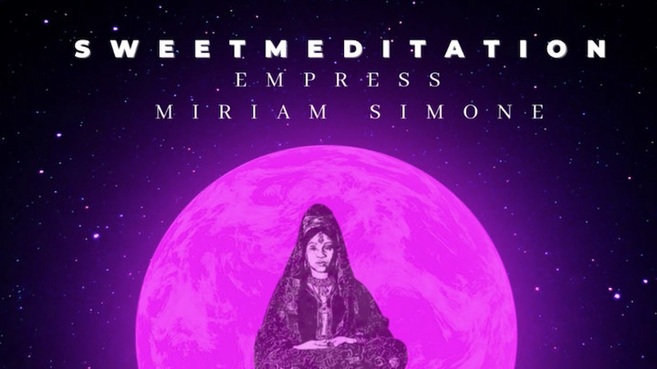 Empress Miriam Simone - Sweet Meditation [12/1/2021]
