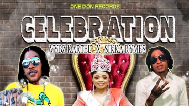 Vybz Kartel & Sikka Rymes - Celebration [2/7/2020]