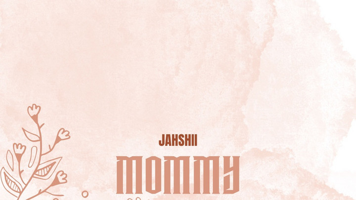 Jahshii - Mommy [12/29/2023]
