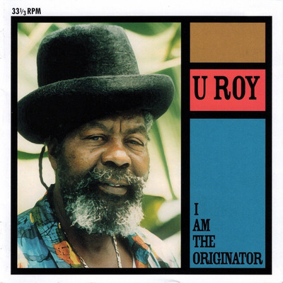 U-Roy - I Am The Originator