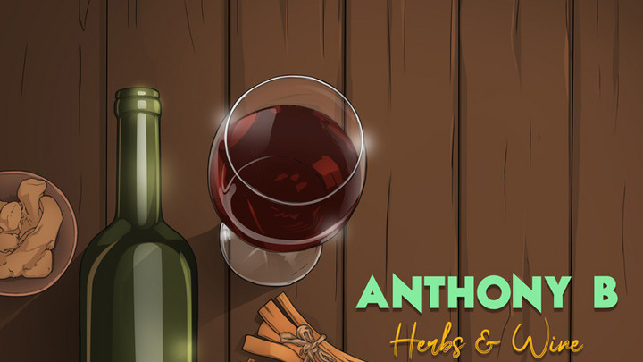 Anthony B - Herbs & Wine [11/18/2021]