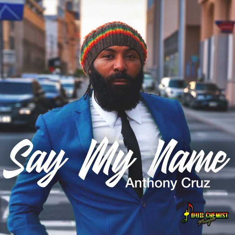 Anthony Cruz - Say My Name