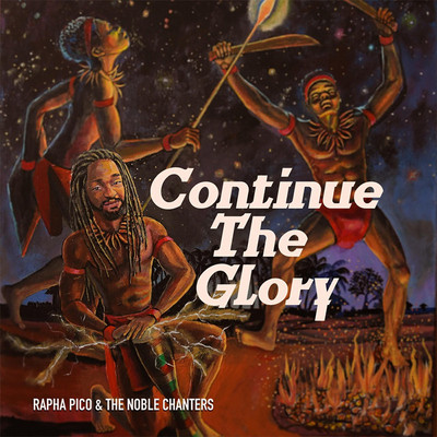 Rapha Pico & The Noble Chanters - Continue The Glory