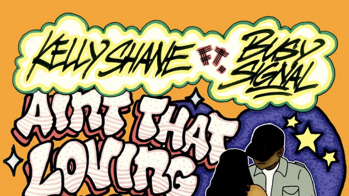 Kelly Shane x Busy Signa - Ain't That Loving You [3/3/2023]
