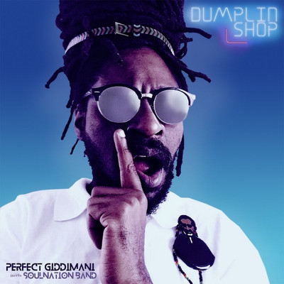 Perfect Giddimani & Soulnation Band - Dumplin Shop EP