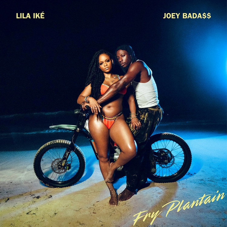 Lila Iké & Joey Bada$$ - Fry Plantain